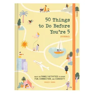 50 Things to Do Before You're 5 - A Journal